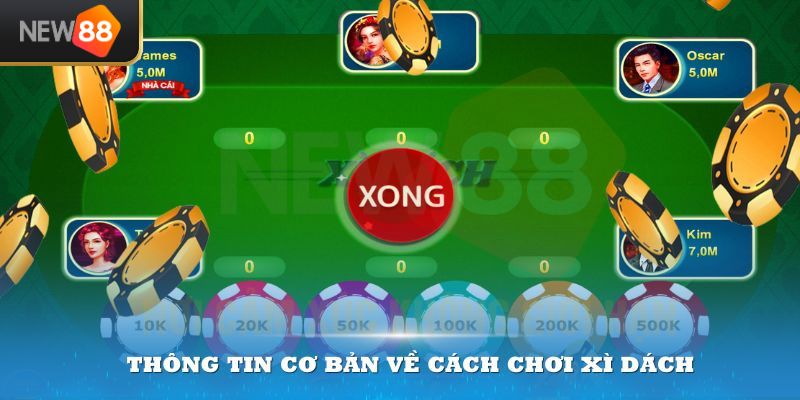 Cách Chơi Xì Dách Là Gì? - Hướng Dẫn Chi Tiết Cho Người Mới 2026 1 Thông tin cơ bản về cách chơi xì dách